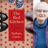The Red Kitchen - Author Barbara Clarke on Big Blend Radio