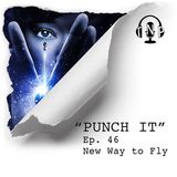 Punch It 46 - New Way to Fly