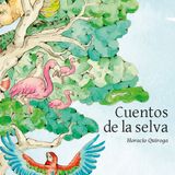Cuentos de la selva, de Horacio Quiroga - La gama ciega.