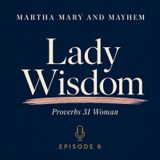 Lady Wisdom - Proverbs 31 Woman