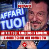Affari Tuoi, Amadeus In Lacrime: La Confessione Che Commuove L'Italia! 