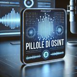 Pillole di Osint - Episodio pilota