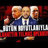 SELAHATTİN YILMAZ OPERASYONU