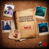 Recopilación: Historias de Terror Reales - Parte 91