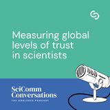 Measuring trust in scientists. Guests: Dr Viktoria Cologna and Dr Niels Mede
