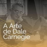 Dale Carnegie#01 - Não critique, não condene, não se queixe.