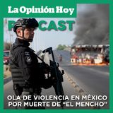 Matan en México a “El Mencho”, líder del CJNG.