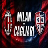 Milan-Cagliari- tutto sulla partita di stasera a San Siro