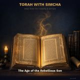 The Rebellious Son: Stages of Adulthood in Jewish Law