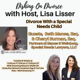 Divorce With a Special  Needs Child - Cheryl Burman Esq & Beth Manes Esq
