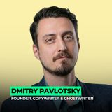 From 2007 to 2025: The Ghostwriter Who Finally Hit Publish | 144: Dmitry Pavlotsky