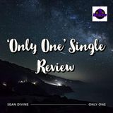 Sean Divine - 'Only One' Single Review
