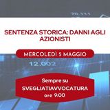 SENTENZA STORICA: DANNI AGLI AZIONISTI - #SvegliatiAvvocatura