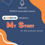 My Story - Deborah - BONUS extended episode