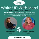 The Power of Mindset: How to Align with Abundance and Take Control of Your Life with Dawna Campbell