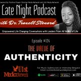 Late Night with Dr. Tranell Steward EP 124 The Value of Authenticity