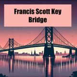 Francis Scott Key Bridge -A Century of Connecting D.C. and Virginia