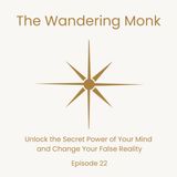 Unlock the Secret Power of Your Mind and Change Your False Reality