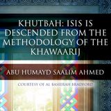 Khutbah: ISIS are the descendants of the Khawaarij | Abu Humayd