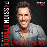 The Courage to Believe You Are Enough | Blake Mycoskie - EP 770