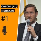 Conferenza d'addio di Totti: quale futuro per la Roma? - Calcio (al) Mercato #1