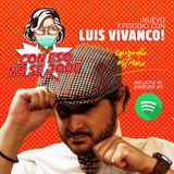 EP 10 - "El día a día con Luis Eduardo Vivanco"