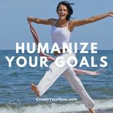 3573 Humanize Your Goals