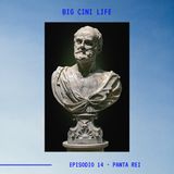 BIG CINI LIFE - Ep.14 - Panta Rei