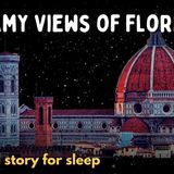 Soothing Travel Sleepy Story _ Dreamy Views of Florence _ Travel Bedtime Story