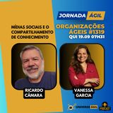 #JornadaÁgil EP1319 #OrganizaçõesÁgeis Mídias Sociais e o Compartilhamento de conhecimento