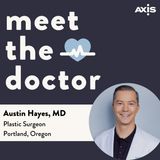 Austin Hayes, MD - Plastic Surgeon in Portland, Oregon