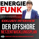 Exklusiv-Interview zum Offshore-Netzentwicklungsplan -  E&M Energiefunk der Podcast für die Energiewirtschaft