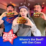 Where's the Beef? - with Dan Cass