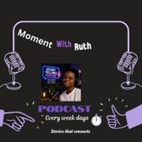 moment with Ruth episode 5 : Discovering the Right Business Ideas as a student or young Entrepreneur