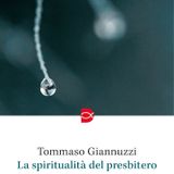Tommaso Giannuzzi "La spiritualità del presbitero"