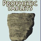 Prophetic Tablets