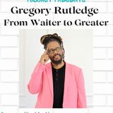 FROM WAITER TO GREATER!