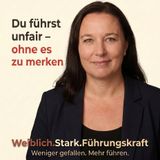 Du führst unfair – ohne es zu merken
