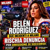 Belén Rodriguez rischia una denuncia: cosa è successo prima dei soccorsi in casa