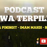 Jiwa Terpilih ⭐ Part 1 - Satrio Piningit, Imam Mahdi & Ratu Adil