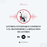 Lettrex.co Explique Comment LIA Transforme La Rédaction De Lettres