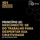 Princípio 25: Desconecte-se do Trabalho para Despertar sua Criatividade