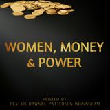 Women, Money, & Power! #SHEO TALK!