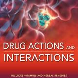 Drug Actions and Interactions