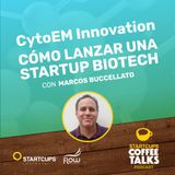 CytoEM, Cómo lanzar un startup BioTech | STARTCUPS® COFFEE TALKS