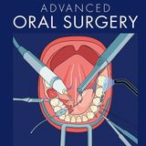 Advanced Oral Surgery