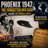Phoenix AZ 1947 - The Forgotten UFO Case