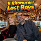 Lost Boys Show 93: Il ritorno dei Lost Boys (parliamo di libri)