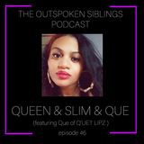 Queen & Slim & Que (Feat. Que of Q'uet Lipz)