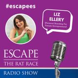 #Escapees  Liz Ellery, Personal Branding for Female Entrepreneurs
